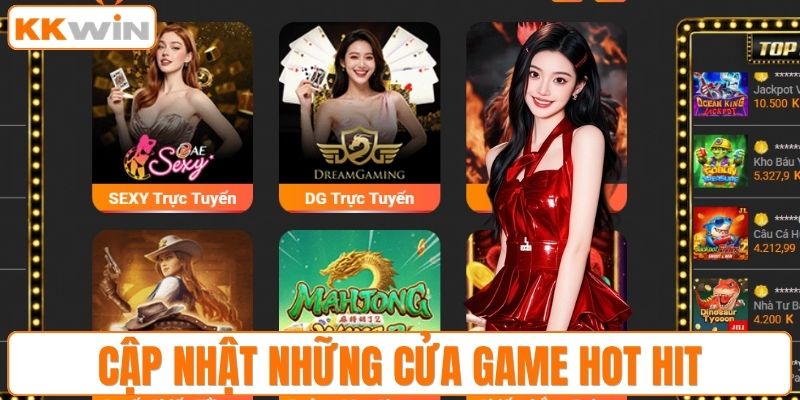 Cập nhật những cửa game hot hit
