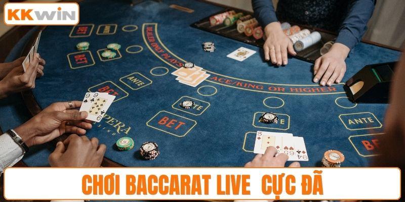Chơi Baccarat live cực đã