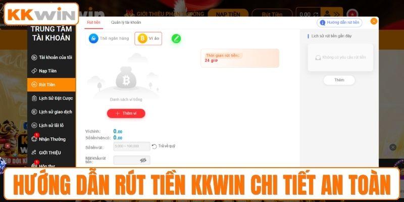 Hướng dẫn rút tiền KKWIN chi tiết an toàn
