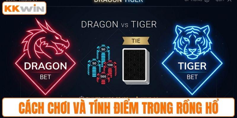 Luật chơi và cách tính điểm chi tiết rồng hổ