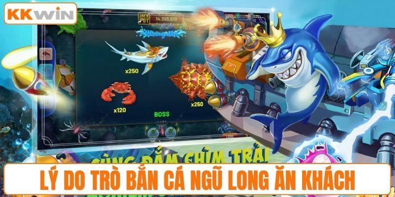 Lý do trò bắn cá ngũ long ăn khách