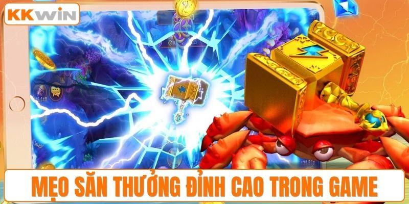 Mẹo săn thưởng đỉnh cao trong trò bắn cá long vương